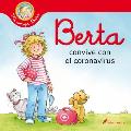 Berta Convive Con El Coronavirus / Berta and the Coronavirus