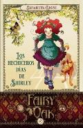 Fairy Oak 5. Los Hechiceros Dias de Shirley