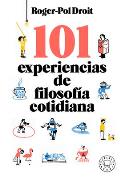 101 Experiencias de Filosof?a Cotidiana / Astonish Yourself: 101 Experiments in the Philosophy of Everyday Life