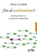 No Al Totalitarismo!