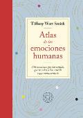 Atlas de Las Emociones Humanas / The Book of Human Emotions: From Ambiguphobia T O Umpty -154 Words from Around the World for How We Feel