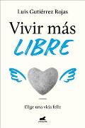 Vivir M?s Libre / To Live More Freely