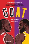 Goat. ?Qui?n Es El Mejor: Jordan O Lebron? / Goat: Who's the Best?