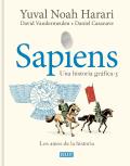 Sapiens. Una Historia Gr?fica 3: Los Amos de la Historia / Sapiens. a Graphic Hi Story 3: The Masters of History
