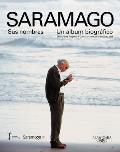 Saramago Sus nombres Un album biografico Saramago His Names