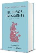 El Se?or Presidente. Edici?n Conmemorativa / The President. a Commemorative Edition
