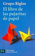 El Libro De Las Pajaritas De Papel/ The Origami Book