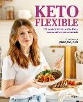 Keto Flexible: 101 Recetas F?ciles Y Efectivas, Trucos, Mitos Y Mucho M?s / Flex Ible Keto