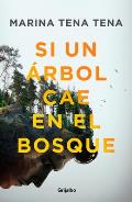 Si Un ?rbol Cae En El Bosque / If a Tree Falls in the Forest