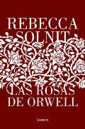 Las rosas de Orwell Orwells Roses