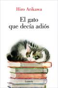 El Gato Que Dec?a Adi?s / The Goodbye Cat