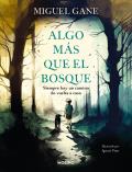 Algo M?s Que El Bosque / More Than Just the Forest