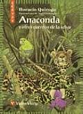 Anaconda Y Otros Cuentos De La Selva