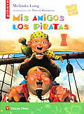 Mis Amigos Los Piratas / How I became a Pirate