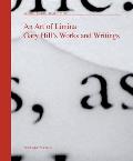 An Art of Limina: Gary Hill's Works and Writings