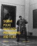 Sigmar Polke: Paintings, Photographs and Films