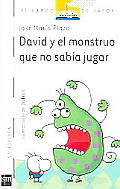 David y el monstruo que no sabia jugar