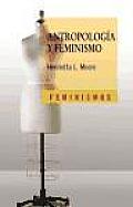 Antropologia y feminismo/ Anthropology and Feminism