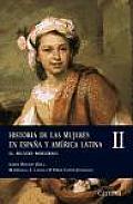 Historia De Las Mujeres En Espana Y America Latina / History of Women From Spain and Latin America