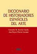 Diccionario De Historiadores Espanoles Del Arte/ Dictionary of Spanish Art Historians