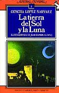 La Tierra del Sol y la Luna The Land of the Sun & the Moon