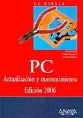 La Biblia PC / The COmplete PC Upgrade and Maintenance Guide, Sixteenth Edition