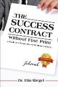 The Success Contract: Without Fine Print