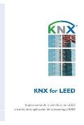 KNX for LEED: Implementando la certificaci?n LEED a trav?s de la aplicaci?n de la tecnolog?a KNX
