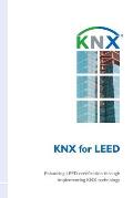 KNX for LEED: Enhancing LEED certification through implementing KNX technology