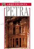 Guia de Arquologia Petra/ Petra An Archaeological Guide