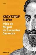 Vida de Miguel de Cervantes Saavedra: Una Biograf?a Cr?tica / The Life of Miguel de Cervantes Saavedra