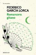 Romancero Gitano The Gypsy Ballads of Garcia Lorca