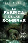 La F?brica de Las Sombras / The Factory of Shadows