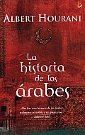 La Historia de Los Arabes (Biografia Historica)