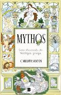 Mythos: Gu?a Ilustrada de Mitolog?a Griega / Mythos: An Illustrated Guide to GRE Ek Mythology