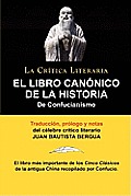 El Libro Canonico de La Historia de Confucianismo. Confucio. Traducido, Prologado y Anotado Por Juan Bautista Bergua.