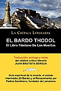 El Bardo Thodol: El Libro Tiberano de Los Muertos, Padma Sambhava, Prologado y Anotado Por Juan B. Bergua