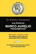 Marco Aurelio: Pensamientos. Los Estoicos. La Critica Literaria. Traducido, Prologado y Anotado Por Juan B. Bergua.