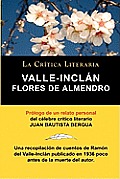 Flores de Almendro, Valle-Inclan. La Critica Literaria. Prologado Por Juan B. Bergua.