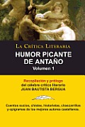 Humor Picante de Antano: Volumen 1, Juan B. Bergua, Coleccion La Critica Literaria Por El Celebre Critico Literario Juan Bautista Bergua, Edici