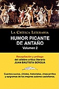 Humor Picante de Antano: Volumen 2, Juan B. Bergua, Coleccion La Critica Literaria Por El Celebre Critico Literario Juan Bautista Bergua, Edici