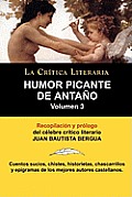 Humor Picante de Antano: Volumen 3, Juan B. Bergua, Coleccion La Critica Literaria Por El Celebre Critico Literario Juan Bautista Bergua, Edici