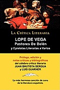 Lope de Vega: Pastores de Belen: Prosa Varia Volumen 1, Coleccion La Critica Literaria Por El Celebre Critico Literario Juan Bautist