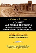 Volney: Las Ruinas de Palmira O Meditaciones Sobre Las Revoluciones de Los Imperios, Coleccion La Critica Literaria Por El Cel