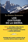 Los Cantores de La Sierra: Antologia de La Poesia de Las Montanas, Coleccion La Critica Literaria Por El Celebre Critico Literario Juan Bautista