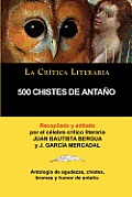 500 Chistes de Antano, Coleccion La Critica Literaria Por El Celebre Critico Literario Juan Bautista Bergua, Ediciones Ibericas