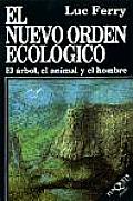 El Nuevo Orden Ecologico El Arbol El Ani