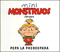 Pepa La Preocupada Mini Monstruos