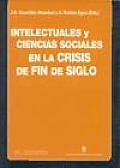 Intelectuales y Ciencias Sociales En La Crisis de Fin de Siglo (Obras Generales)