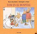 Tom En El Hospital Tom In The Hospital